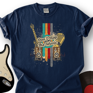 Don't Stop The Music T-Shirt