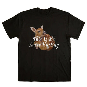 This Is Me You're Hurting Graphic T-Shirt