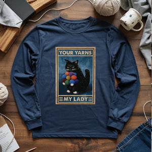 Your Yarn My Lady Long Sleeve T-shirt