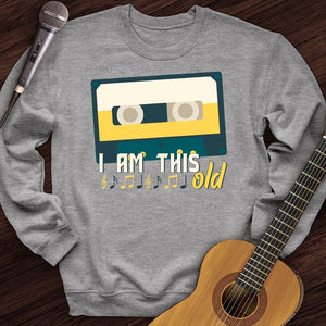I Am This Old Crewneck