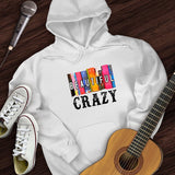 Beautiful Crazy Hoodie