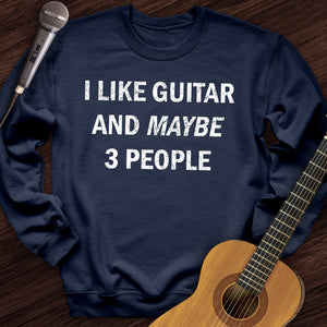 I Like Guitar and Maybe 3 People Crewneck