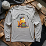 Be Weird In Peace Long Sleeve T-shirt